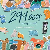 299 DOGS (AND A CAT) A CANINE CLUSTER PUZZLE /ANGLAIS
