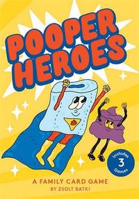 Pooper Heroes A Family Card Game /anglais