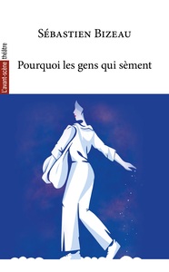 Pourquoi les gens qui sèment
