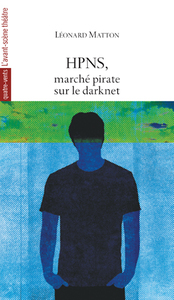 HPNS, MARCHE PIRATE SUR LE DARKNET