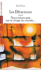 LES EFFRACTEURS - NOUS ETIONS ASSIS SUR LE RIVAGE DU...