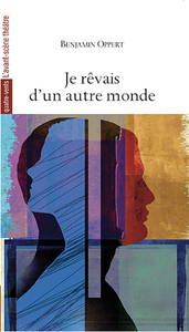 JE REVAIS DUN AUTRE MONDE