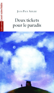 DEUX TICKETS POUR LE PARADIS