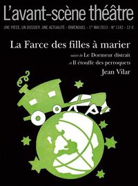 LA FARCE DES FILLES A MARIER - SUIVI D'AUTRES PIECES COURTES