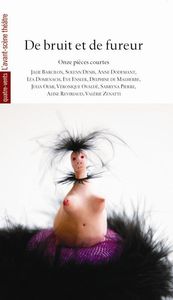 DE BRUIT ET DE FUREUR - ONZE PIECES COURTES