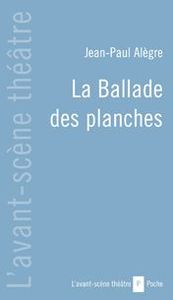 LA BALLADE DES PLANCHES