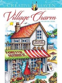 CREATIVE HAVEN VILLAGE CHARM COLORING BOOK