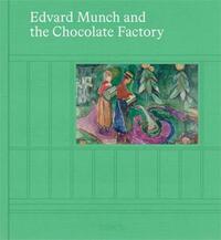 Edvard Munch and the Chocolate Factory /anglais