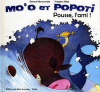 MO'O ET POPOTI - POUSSE L'AMI ! - LIVRE