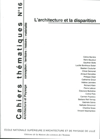 CAHIERS THEMATIQUES, N  16. L'ARCHITECTURE ET LA DISPARITION