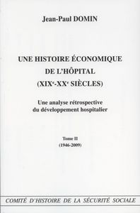 Une histoire économique de l'hôpital (XIXe XXe siècle)