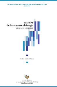 Histoire de l'assurance chômage - La sécurite sociale, son histoire à travers