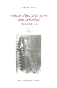 AUTOUR D'EUX, LA VIE SACREE DANS SA FRAICHEUR EMOUVANTE...
