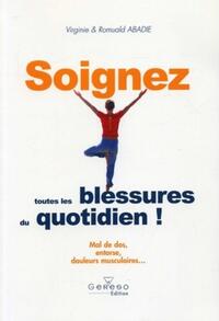 SOIGNEZ TOUTES LES BLESSURES DU QUOTIDIEN : MAL DE DOS, ENTROSE, DOULEURS MUSCUL