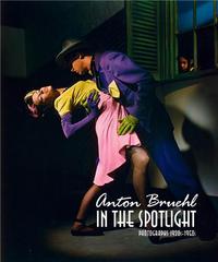 Anton Bruehl :In the Spotlight /anglais