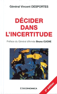 DECIDER DANS L'INCERTITUDE, 2E ED.