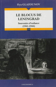 BLOCUS DE LENINGRAD - SOUVENIRS D'ENFANCE (LE)