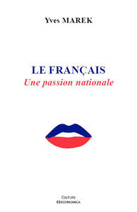 FRANCAIS - UNE PASSION NATIONALE (LE)