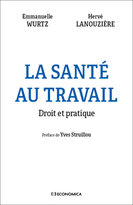 LA SANTE AU TRAVAIL - DROIT ET PRATIQUE