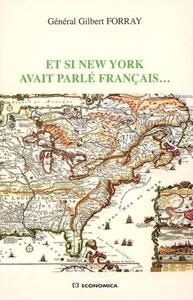 ET SI NEW YORK AVAIT PARLE FRANCAIS ?