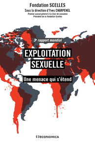 EXPLOITATION SEXUELLE - 3E RAPPORT MONDIAL - UNE MENACE QUI S'ETEND