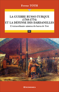 La guerre russo-turque (1768-1774) et la défense des Dardanelles