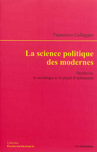 SCIENCE POLITIQUE DES MODERNES - DURKHEIM (LA)