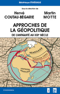 APPROCHES DE LA GEOPOLITIQUE - DE L'ANTIQUITE A NOS JOURS