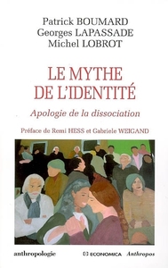 LE MYTHE DE L'IDENTITE - APOLOGIE DE LA DISSOCIATION