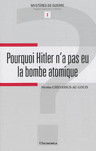 POURQUOI HITLER N'A PAS EU LA BOMBE ATOMIQUE