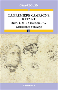 La première campagne d'Italie (2 avril 1796 - 10 décembre 1797)