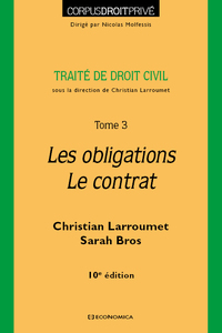 DROIT CIVIL - TOME 3 - LES OBLIGATIONS- LE CONTRAT, 10E ED.