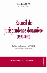 RECUEIL DE JURISPRUDENCE DOUANIERE (1990-2010)
