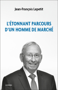 L’étonnant parcours d’un homme de marché