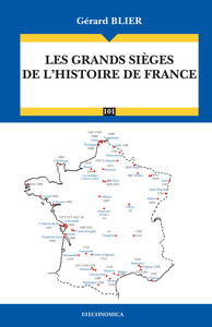 GRANDS SIEGES DE L'HISTOIRE DE FRANCE (LES)