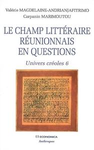 CHAMP LITTERAIRE REUNIONNAIS EN QUESTIONS (LE)