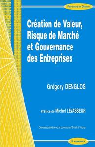 CREATION DE VALEUR, RISQUE DE MARCHE ET GOUVERNANCE DES ENTREPRISES