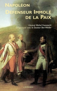 NAPOLEON, DEFENSEUR IMMOLE DE LA PAIX