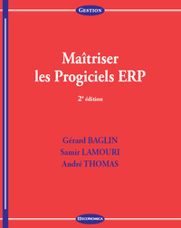 Maîtriser les progiciels ERP, 2e éd.