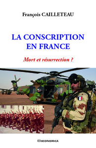 CONSCRIPTION EN FRANCE - MORT ET RESURRECTION ? (LA)