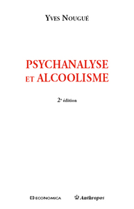 PSYCHANALYSE ET ALCOOLISME, 2E ED.