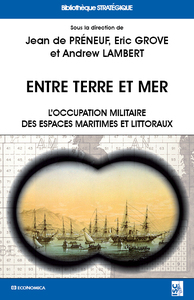 ENTRE TERRE ET MER - L'OCCUPATION MILITAIRE DES ESPACES MARITIMES