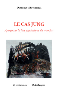 Le cas Jung - aperçu sur la face psychotique du transfert