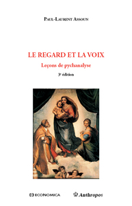 LE REGARD ET LA VOIX - LECONS DE PSYCHANALYSE