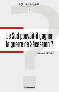 SUD POUVAIT-IL GAGNER LA GUERRE DE SECESSION ? (LE)