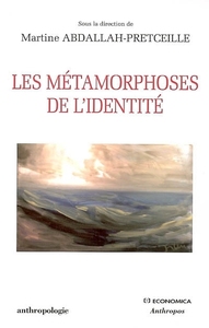 METAMORPHOSES DE L'IDENTITE (LES)