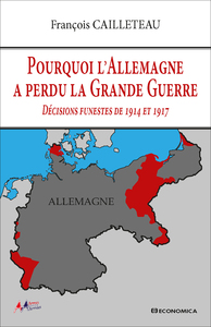 Pourquoi l'Allemagne a perdu la Grande Guerre