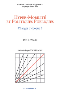 HYPER MOBILITES ET POLITIQUES PUBLIQUES - CHANGER D'EPOQUE ?