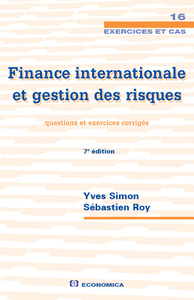 FINANCE INTERNATIONALE ET GESTION DES RISQUES , 7E ED. - QUESTIONS ET EXERCICES CORRIGES