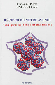 DECIDER DE NOTRE AVENIR - POUR QU'IL NE NOUS SOIT PAS IMPOSE